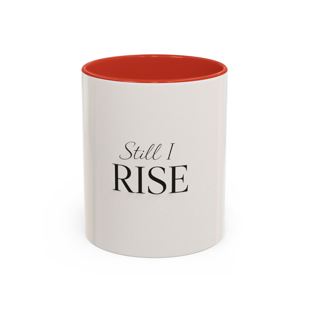 Still I Rise Accent Coffee Mug — Inspirational Ceramic Coffee Cup (11/15oz) I RoRi's Ideas