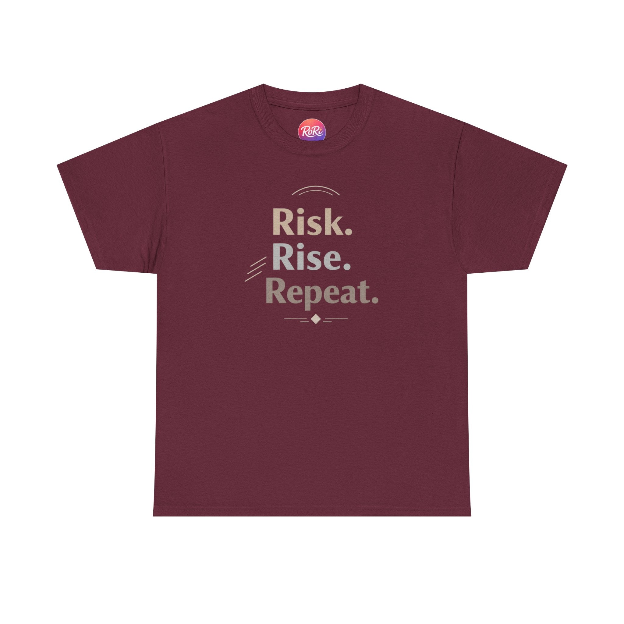 Risk. Rise. Repeat. Motivational T-Shirt | RoRi’s Ideas