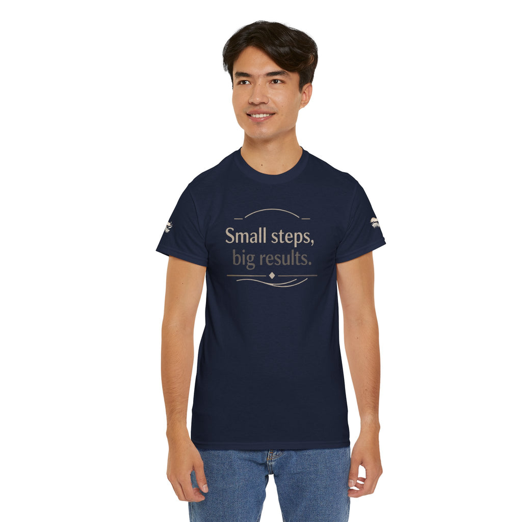 Motivational Tee — "Small steps, big results." Inspirational Cotton Shirt