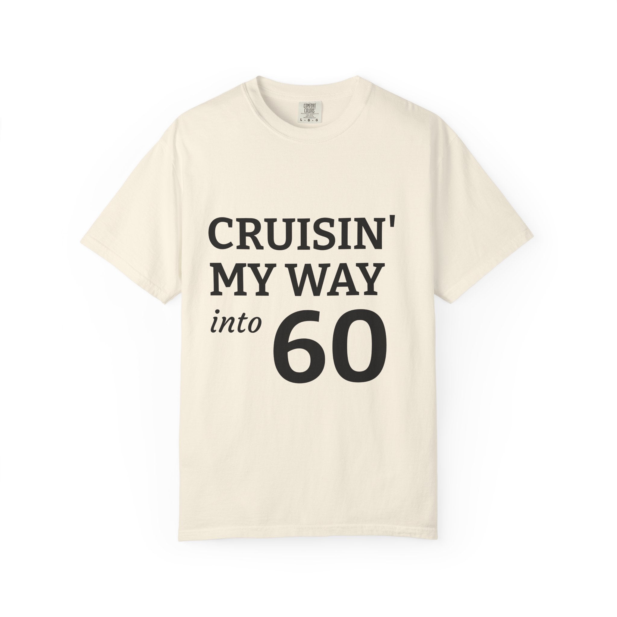 Cruisin' My Way Into 60 T-Shirt — 60th Birthday Gift Tee I RORi's Ideas