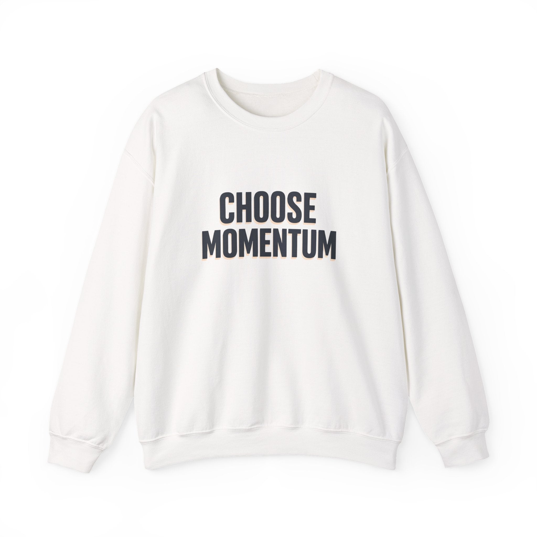 Choose Momentum Crewneck Sweatshirt — Motivational Casual Sweatshirt I Ror