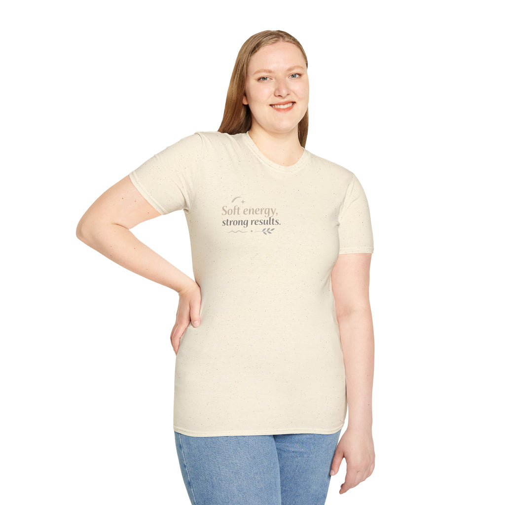 T-Shirt — “Soft energy, strong results.” Minimal Inspirational Graphic Tee