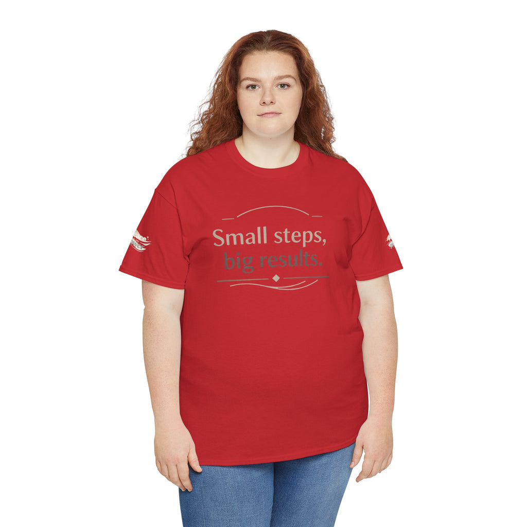 Motivational Tee — "Small steps, big results." Inspirational Cotton Shirt
