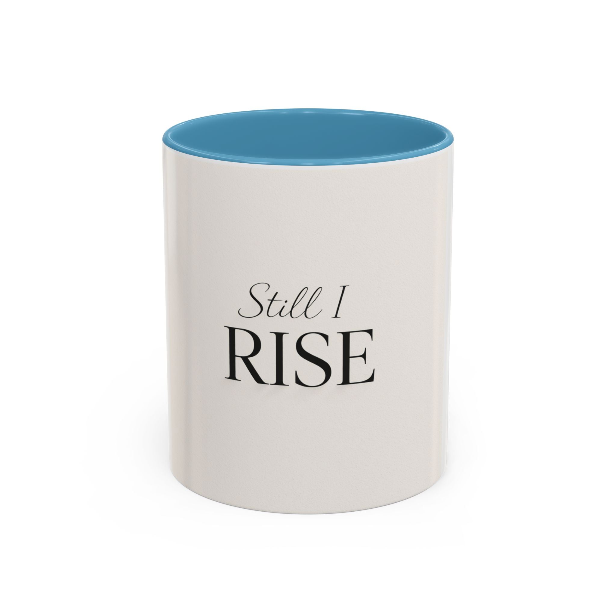 Still I Rise Accent Coffee Mug — Inspirational Ceramic Coffee Cup (11/15oz) I RoRi's Ideas