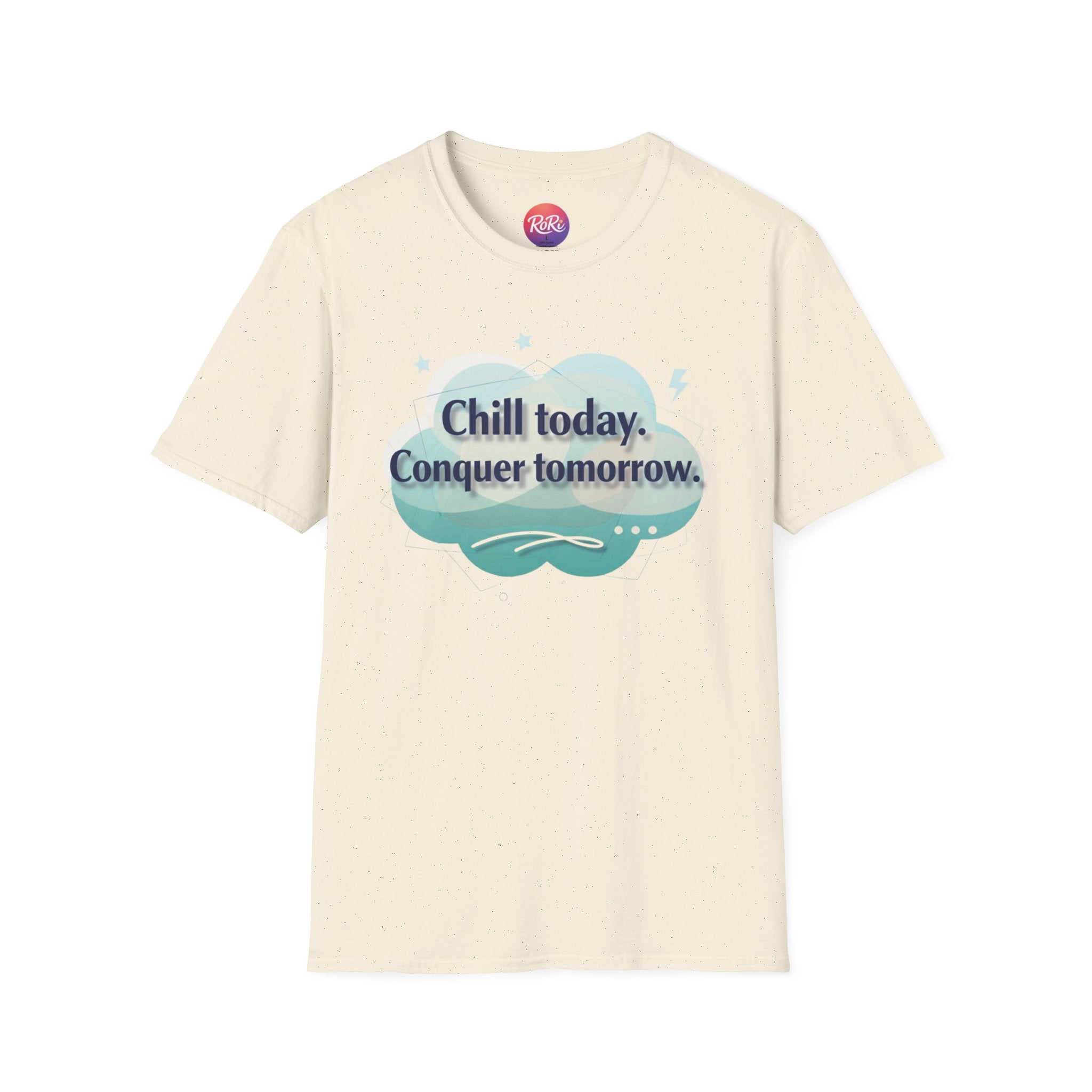 Chill Today, Conquer Tomorrow T-Shirt