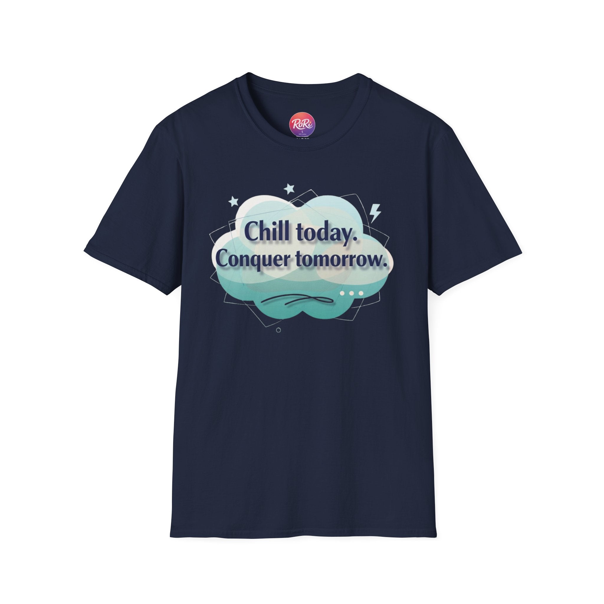 Chill Today, Conquer Tomorrow T-Shirt