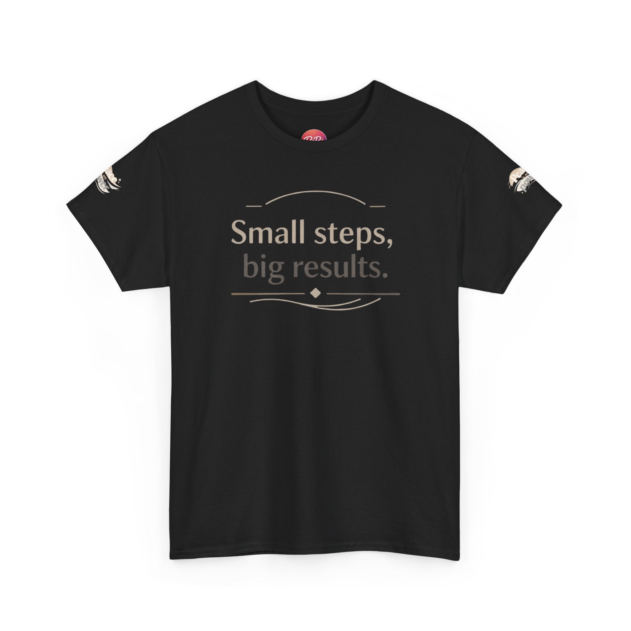 Motivational Tee — "Small steps, big results." Inspirational Cotton Shirt