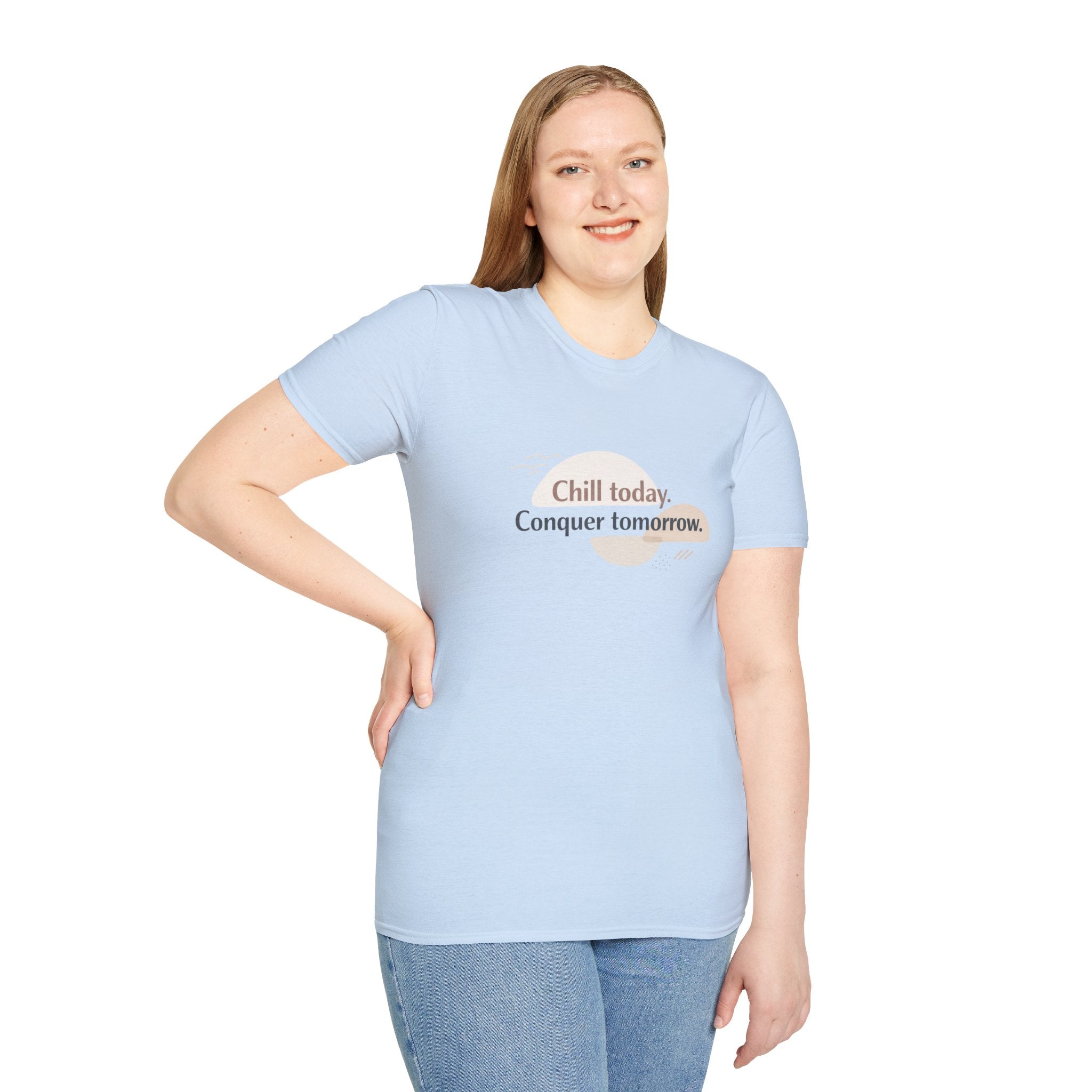 Chill Today. Conquer Tomorrow. T-Shirt — Minimal Motivational Tee | RoRi’s Ideas