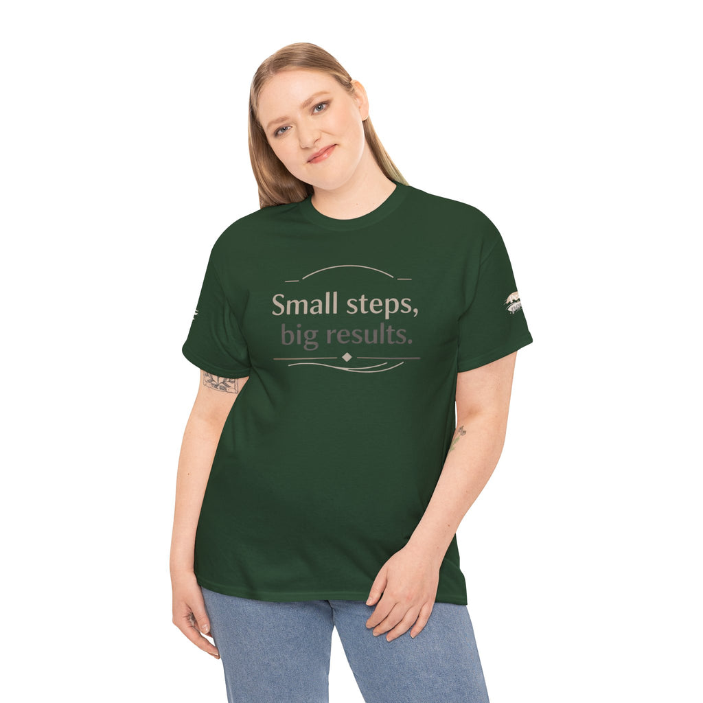 Motivational Tee — "Small steps, big results." Inspirational Cotton Shirt