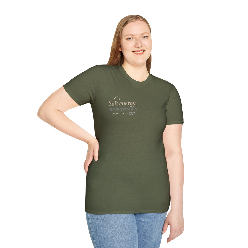 T-Shirt — “Soft energy, strong results.” Minimal Inspirational Graphic Tee