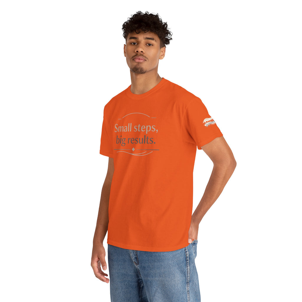 Motivational Tee — "Small steps, big results." Inspirational Cotton Shirt