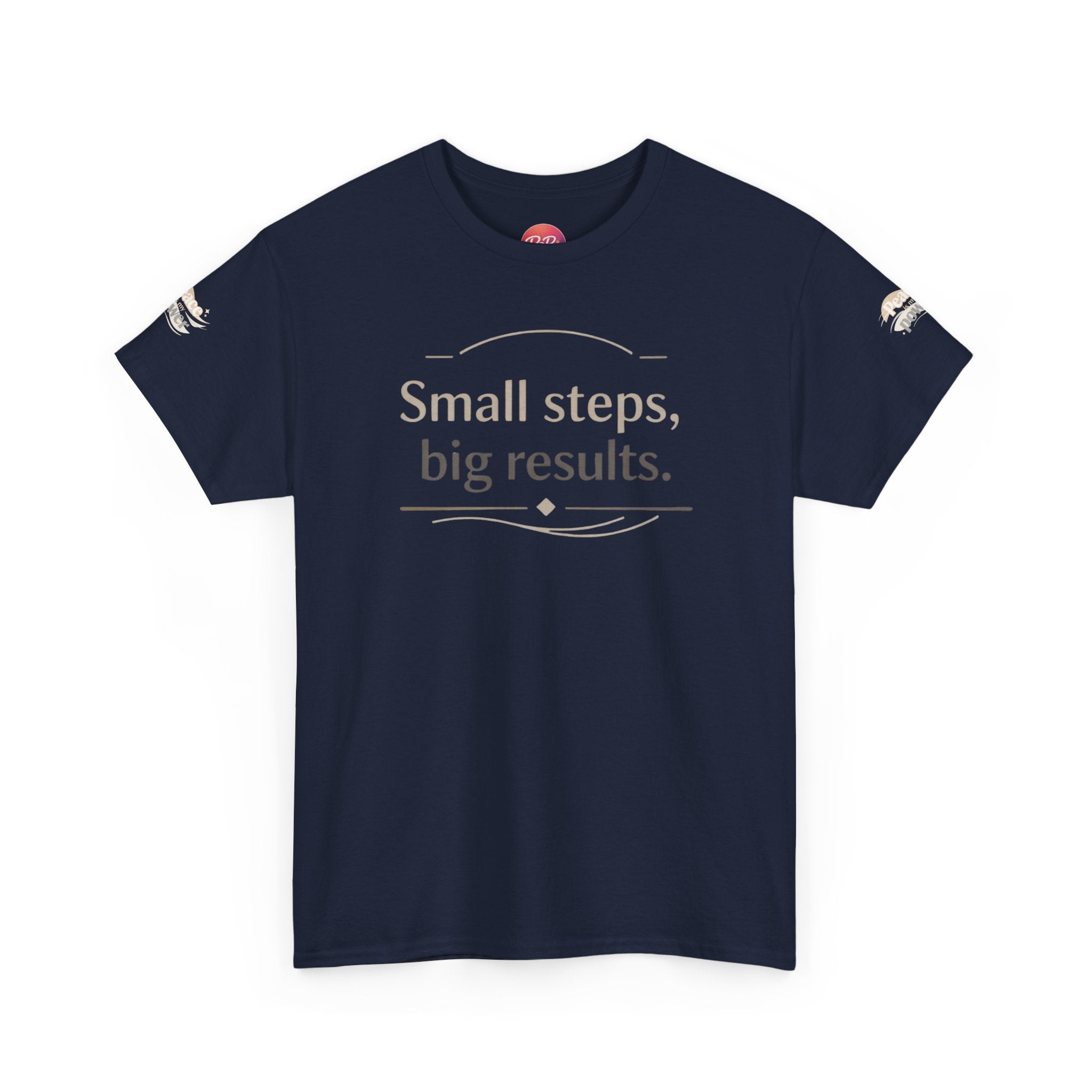 Motivational Tee — "Small steps, big results." Inspirational Cotton Shirt