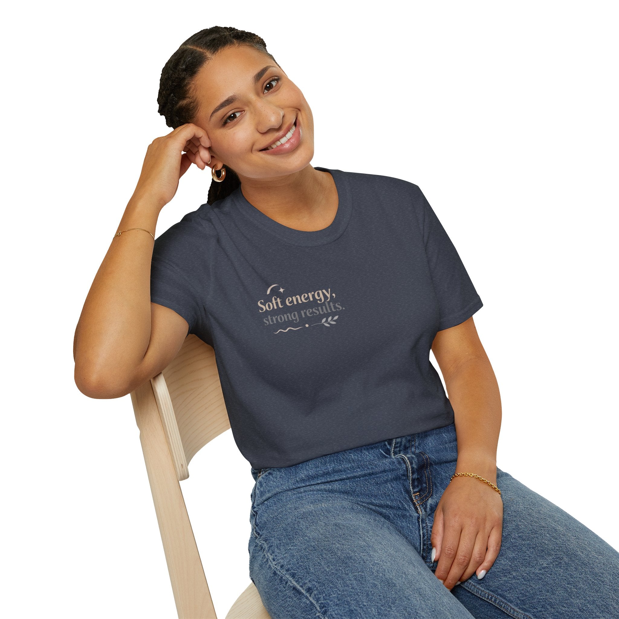 T-Shirt — “Soft energy, strong results.” Minimal Inspirational Graphic Tee