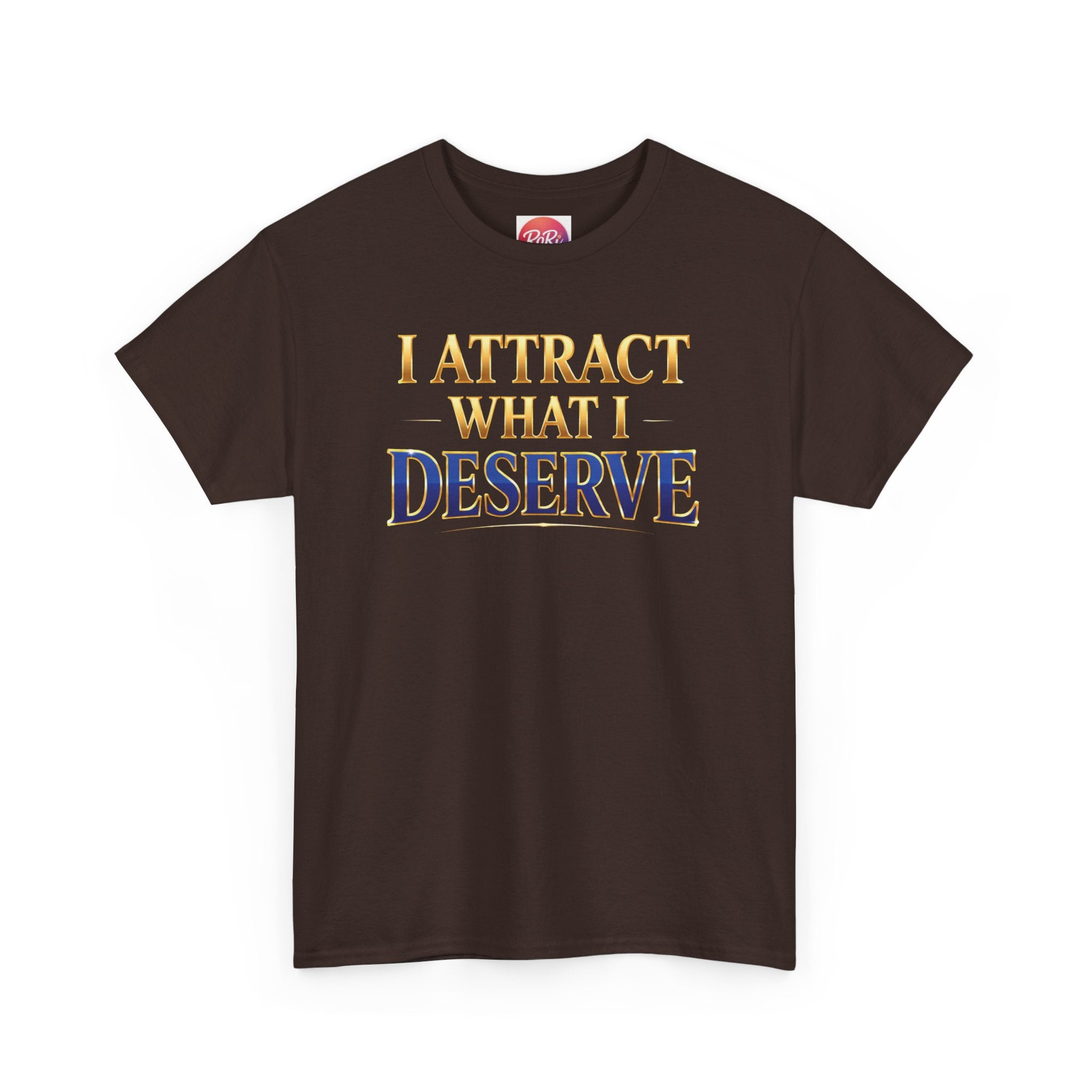 I Attract What I Deserve T-Shirt — Motivational Positive Affirmation Tee