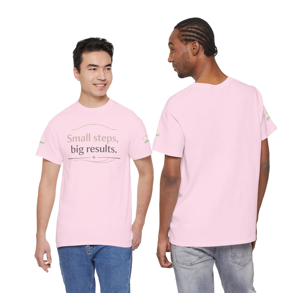 Motivational Tee — "Small steps, big results." Inspirational Cotton Shirt