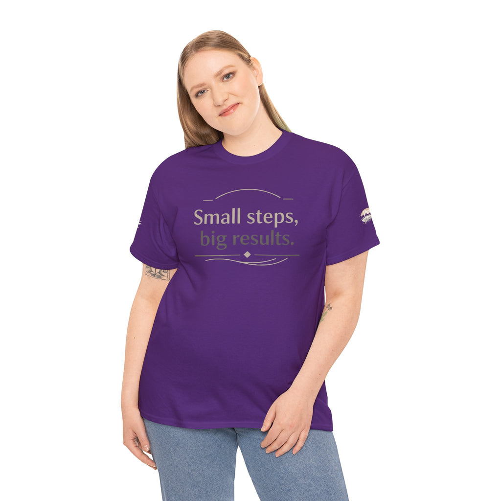 Motivational Tee — "Small steps, big results." Inspirational Cotton Shirt
