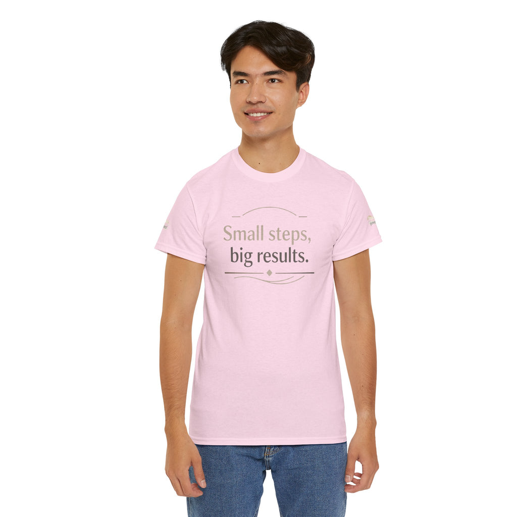 Motivational Tee — "Small steps, big results." Inspirational Cotton Shirt