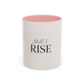 Still I Rise Accent Coffee Mug — Inspirational Ceramic Coffee Cup (11/15oz) I RoRi's Ideas
