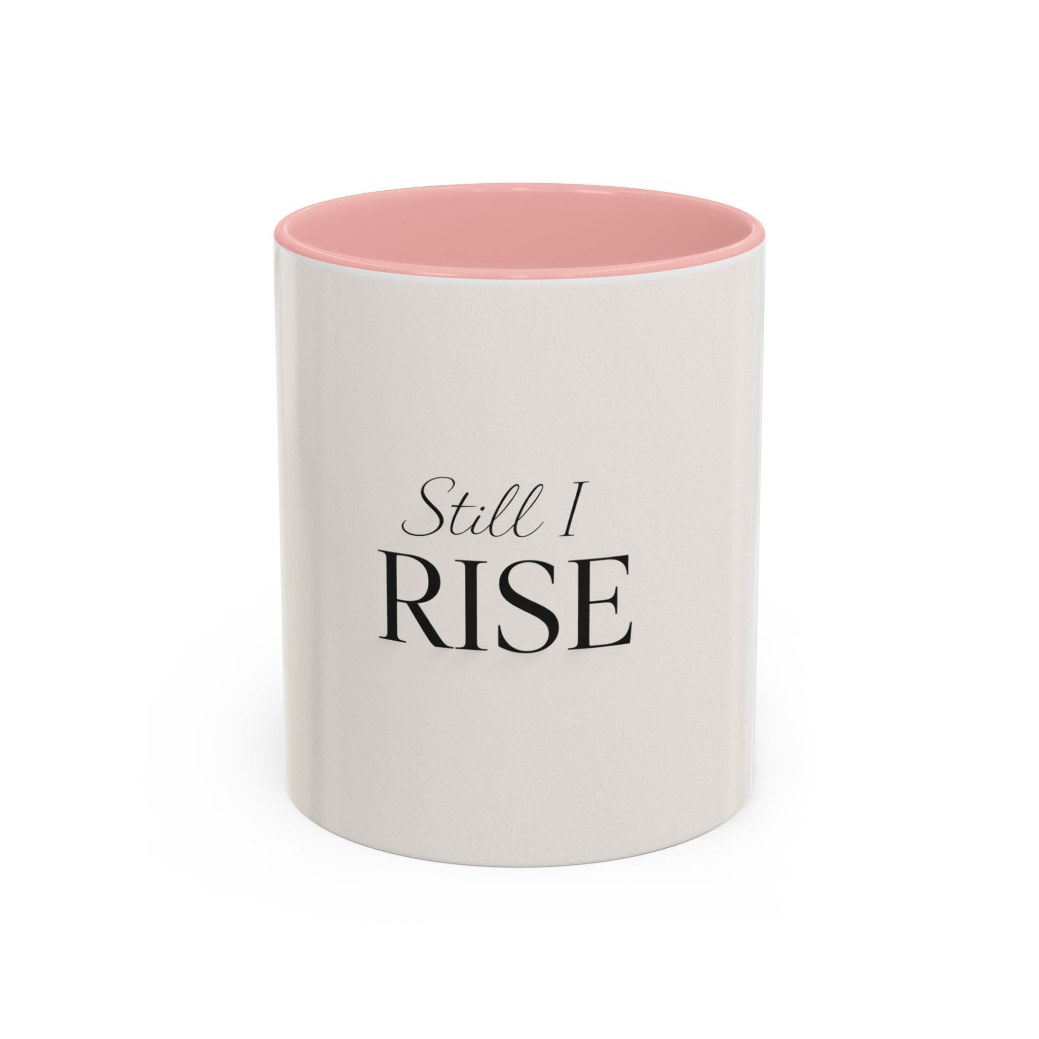 Still I Rise Accent Coffee Mug — Inspirational Ceramic Coffee Cup (11/15oz) I RoRi's Ideas