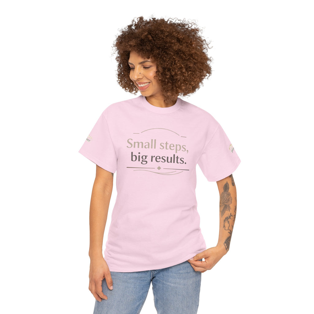 Motivational Tee — "Small steps, big results." Inspirational Cotton Shirt