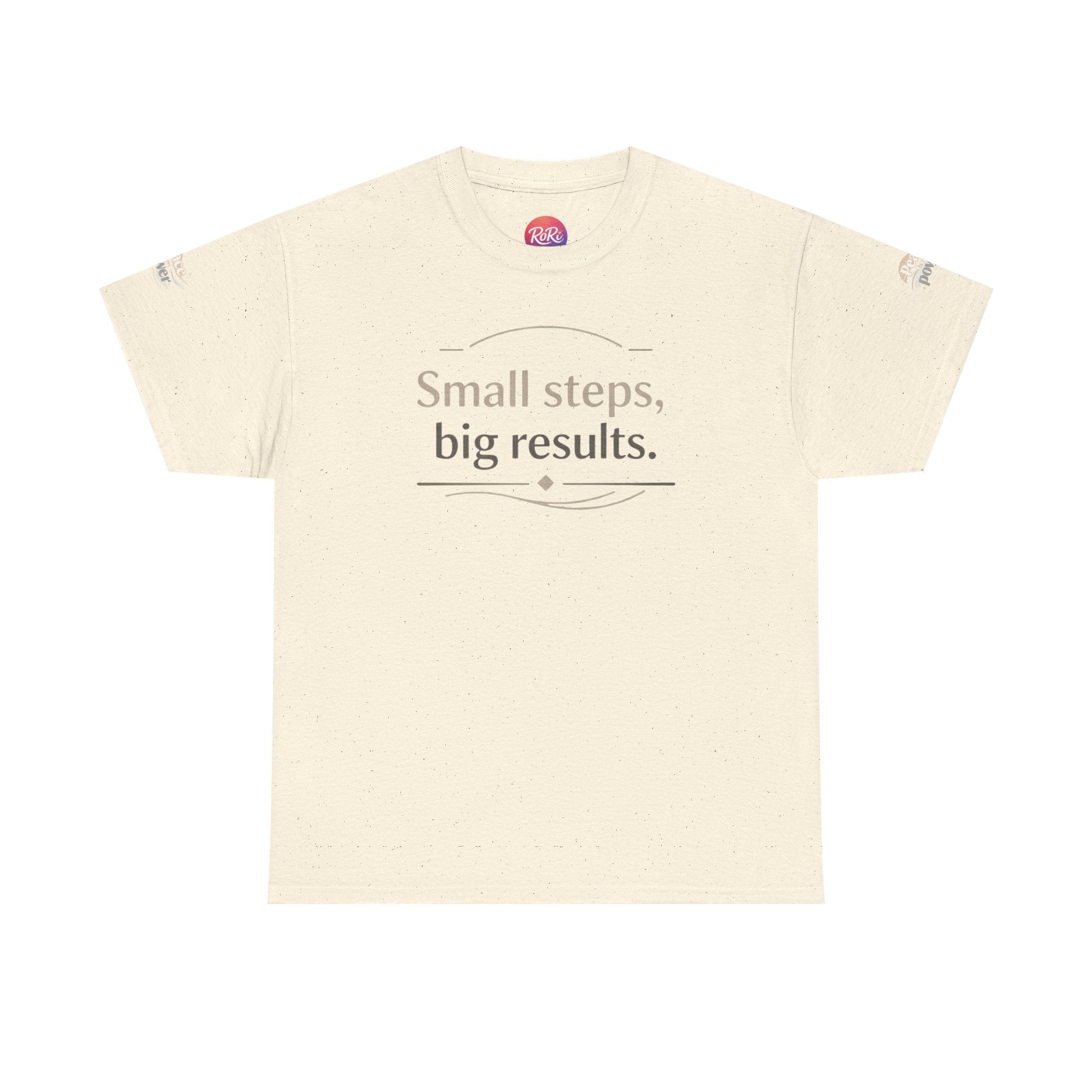 Motivational Tee — "Small steps, big results." Inspirational Cotton Shirt