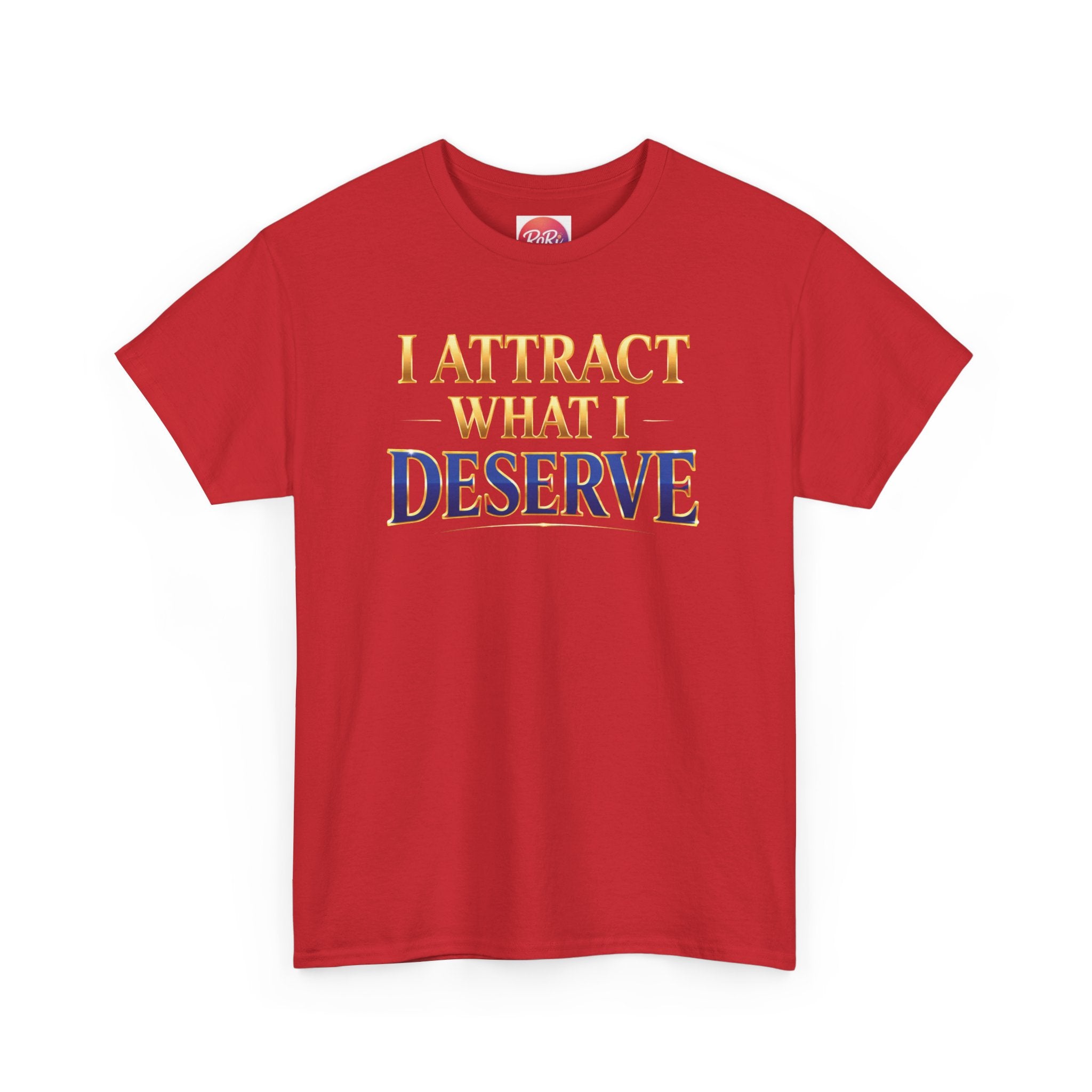 I Attract What I Deserve T-Shirt — Motivational Positive Affirmation Tee