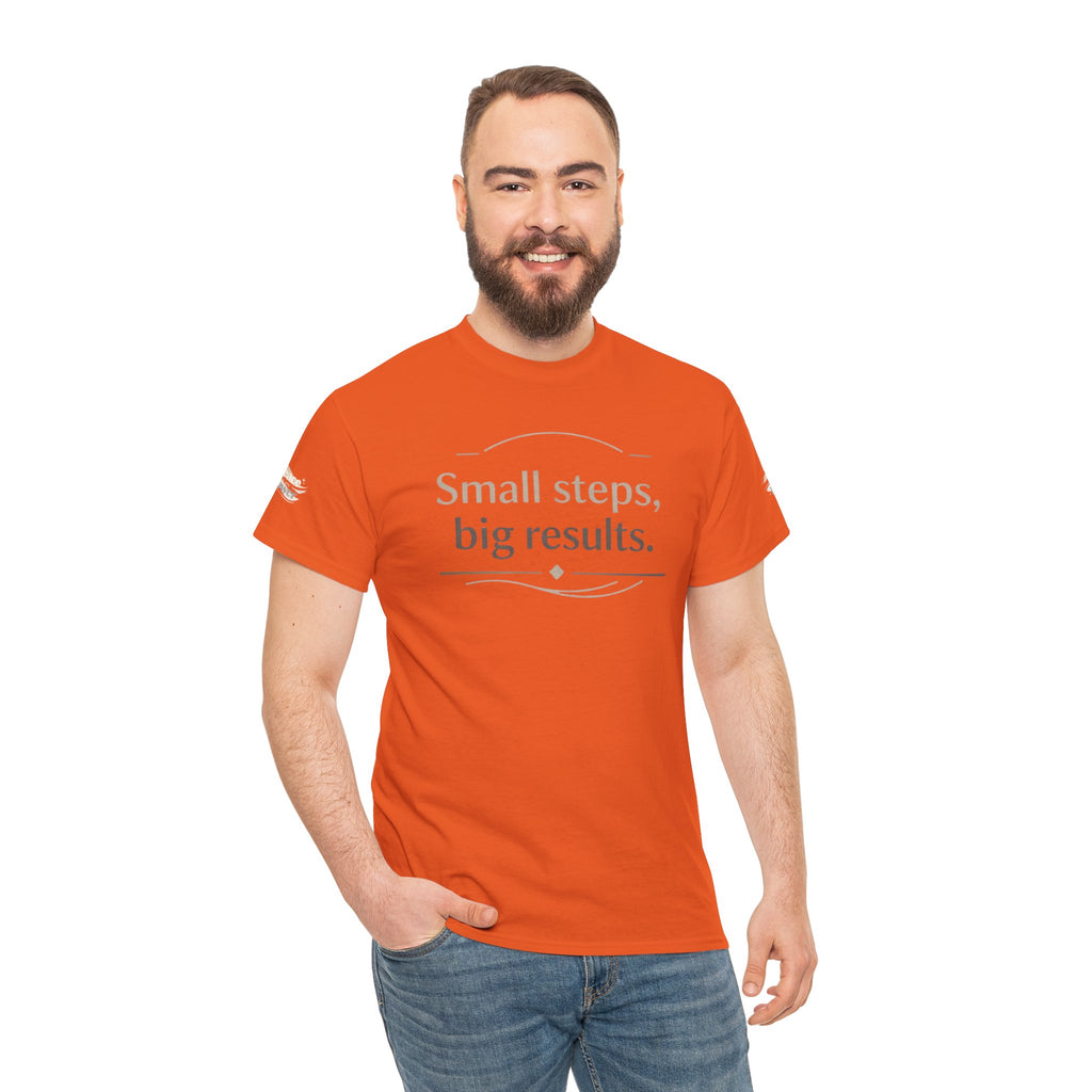 Motivational Tee — "Small steps, big results." Inspirational Cotton Shirt