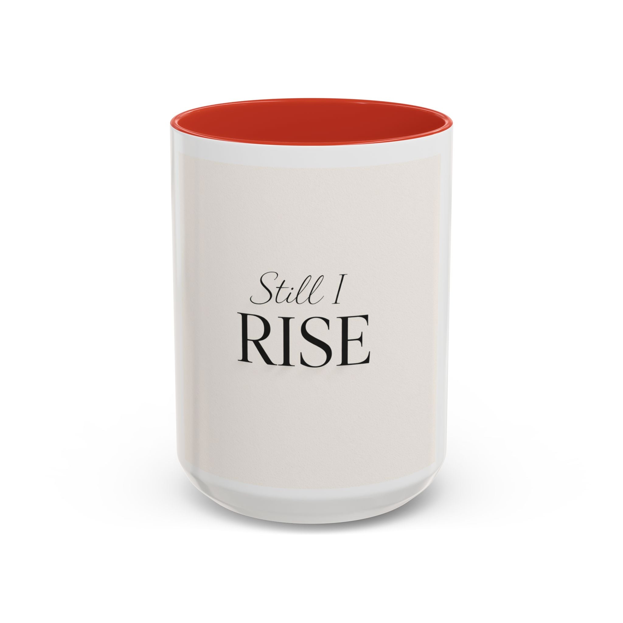 Still I Rise Accent Coffee Mug — Inspirational Ceramic Coffee Cup (11/15oz) I RoRi's Ideas