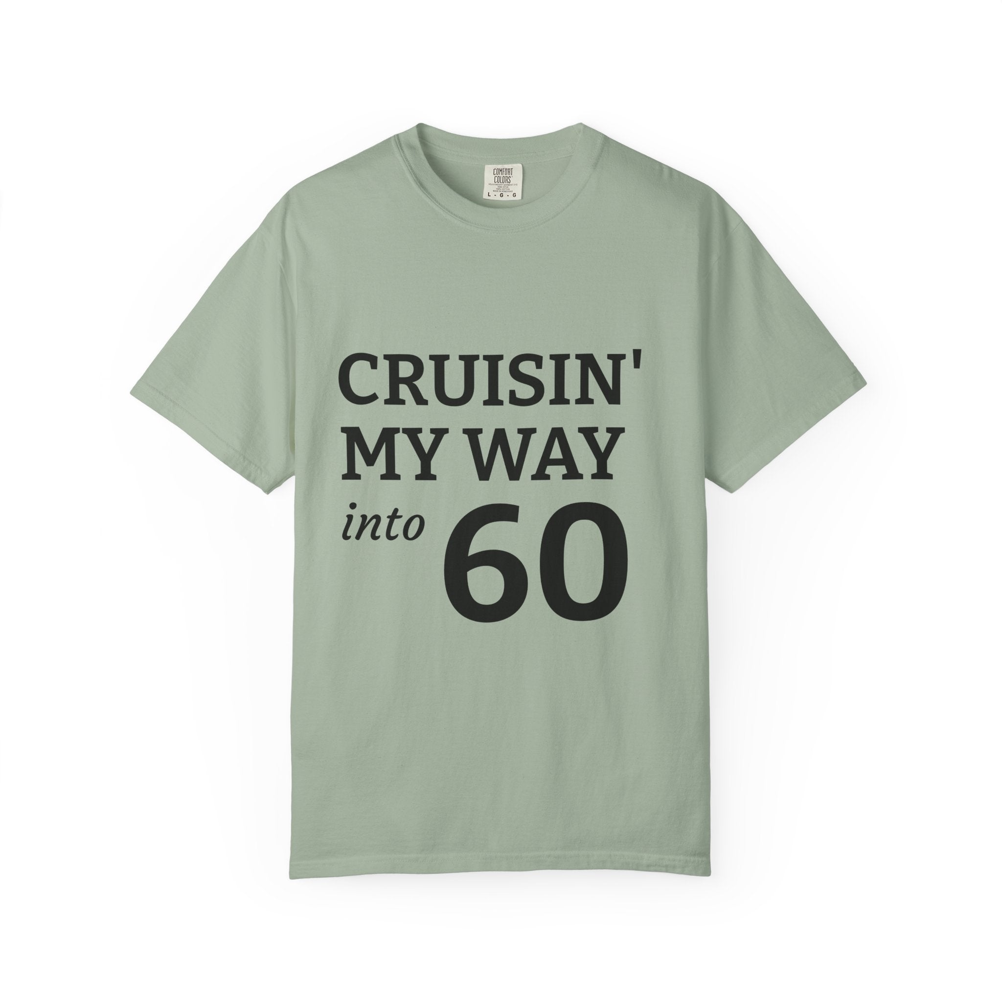 Cruisin' My Way Into 60 T-Shirt — 60th Birthday Gift Tee I RORi's Ideas