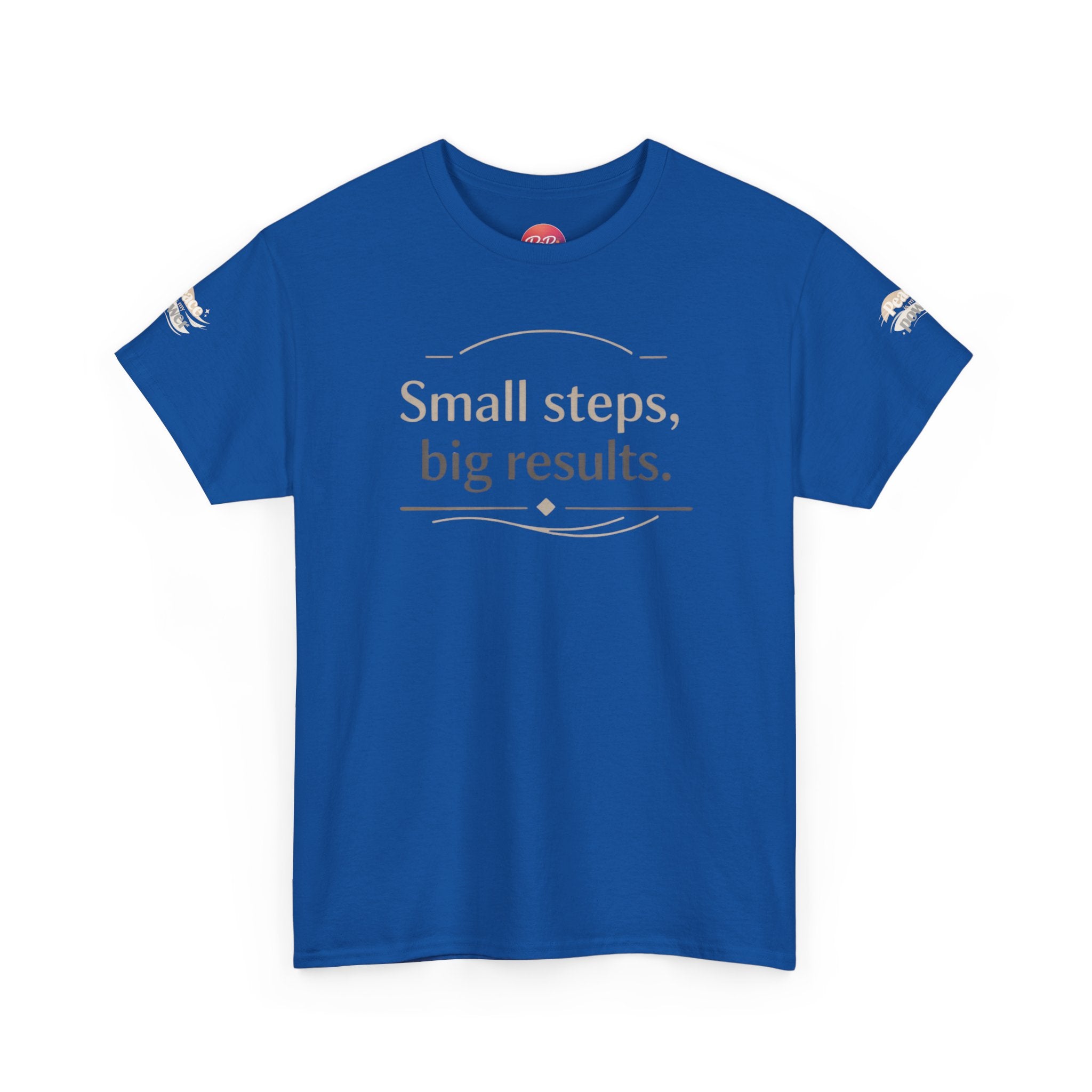 Motivational Tee — "Small steps, big results." Inspirational Cotton Shirt