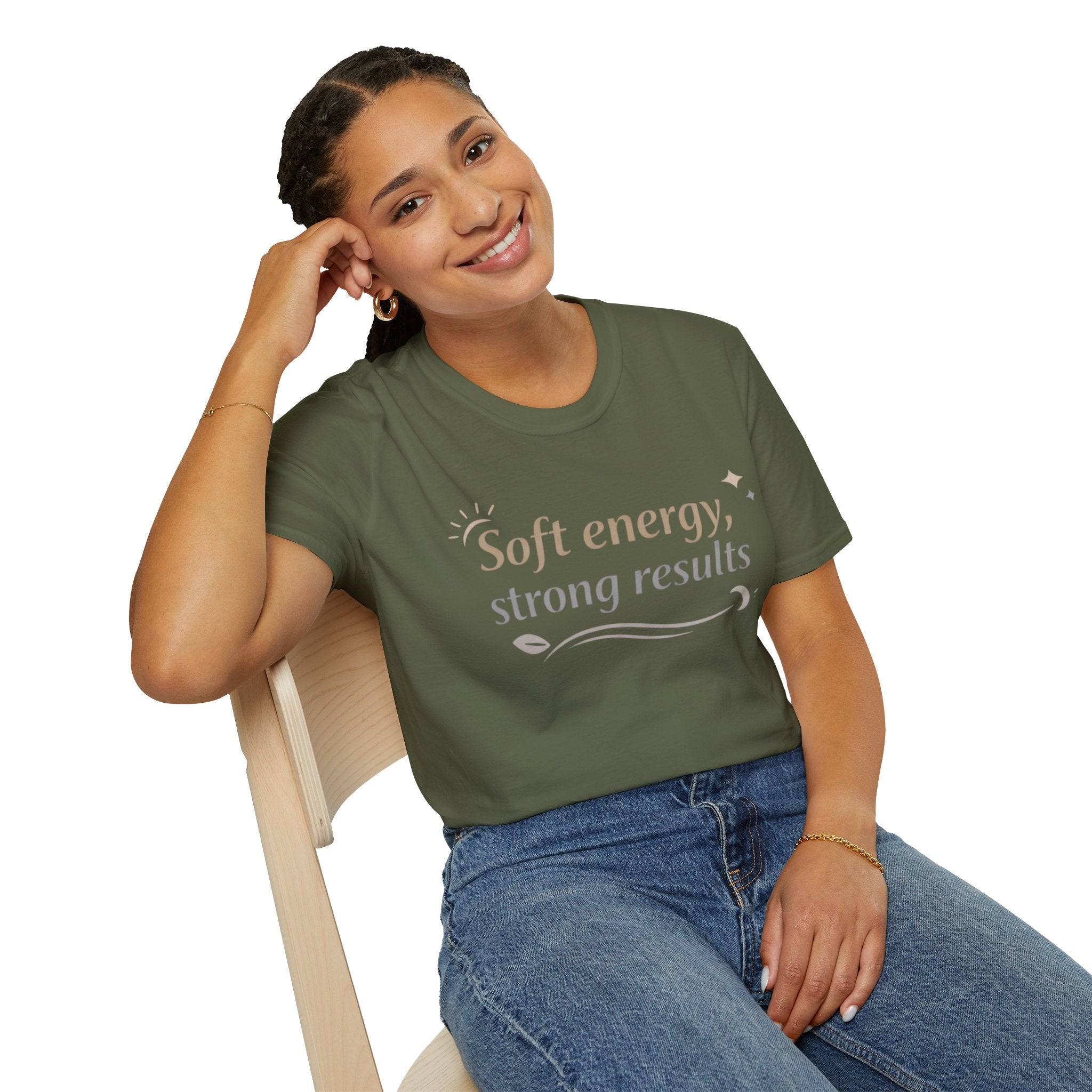 Soft Energy, Strong Results T-Shirt — Inspirational Positive Vibes Tee