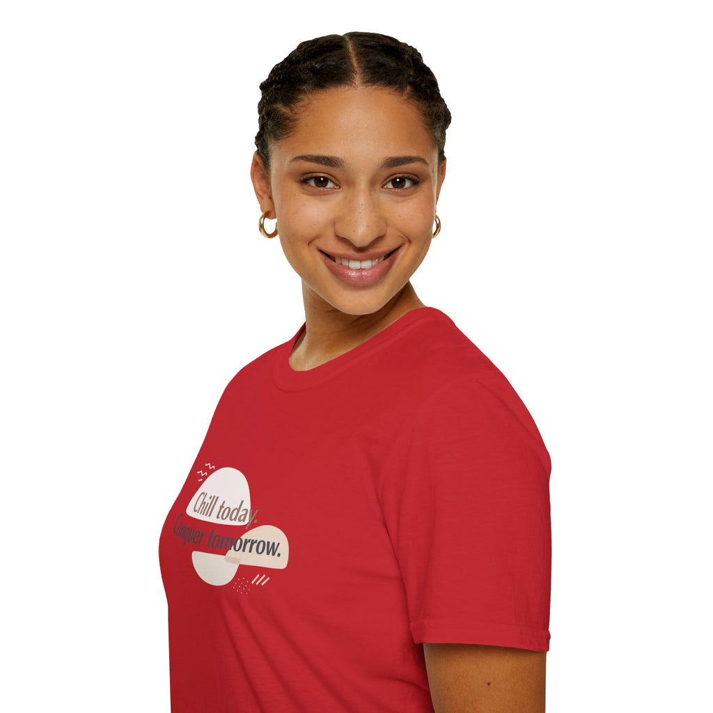 Chill Today. Conquer Tomorrow. T-Shirt — Minimal Motivational Tee | RoRi’s Ideas