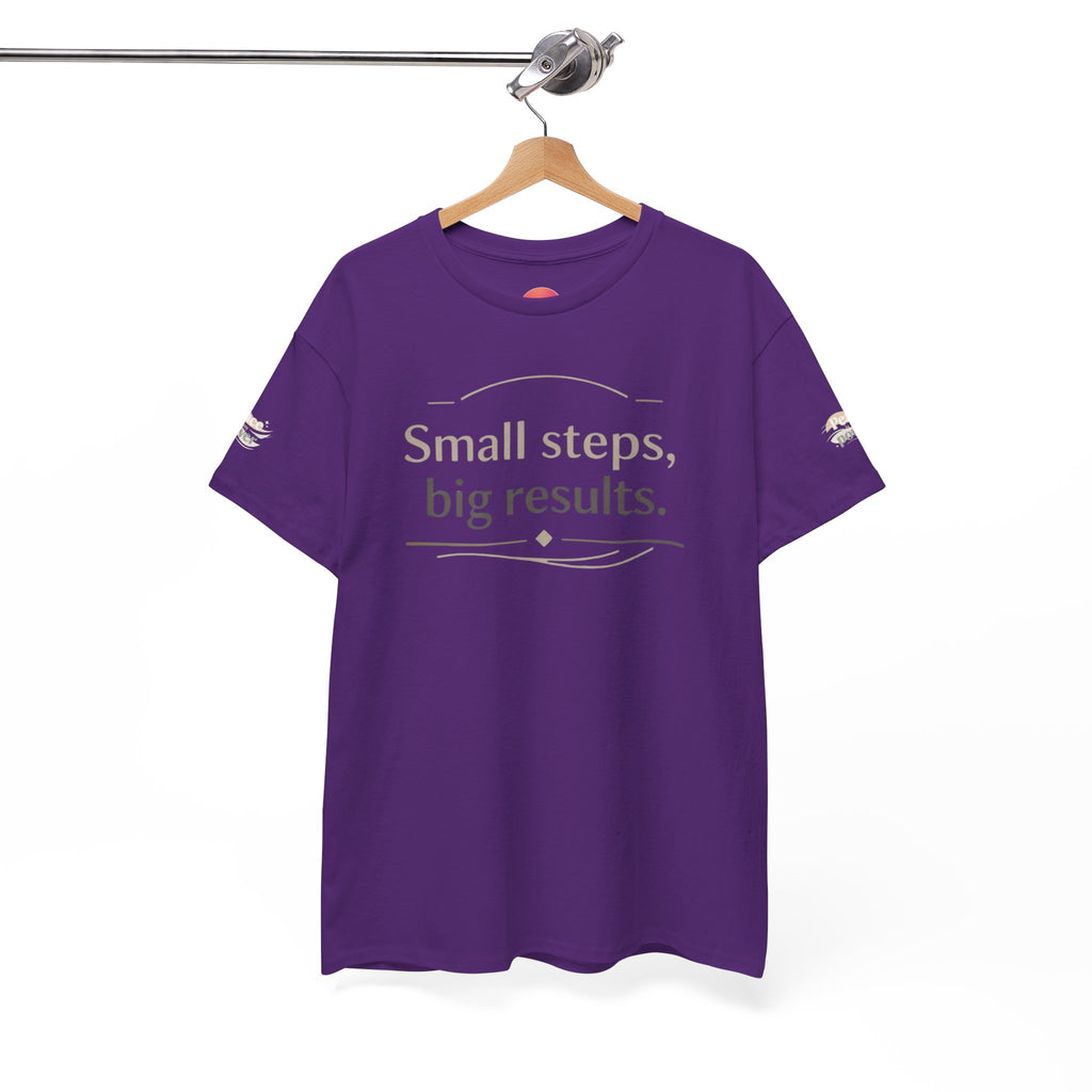 Motivational Tee — "Small steps, big results." Inspirational Cotton Shirt