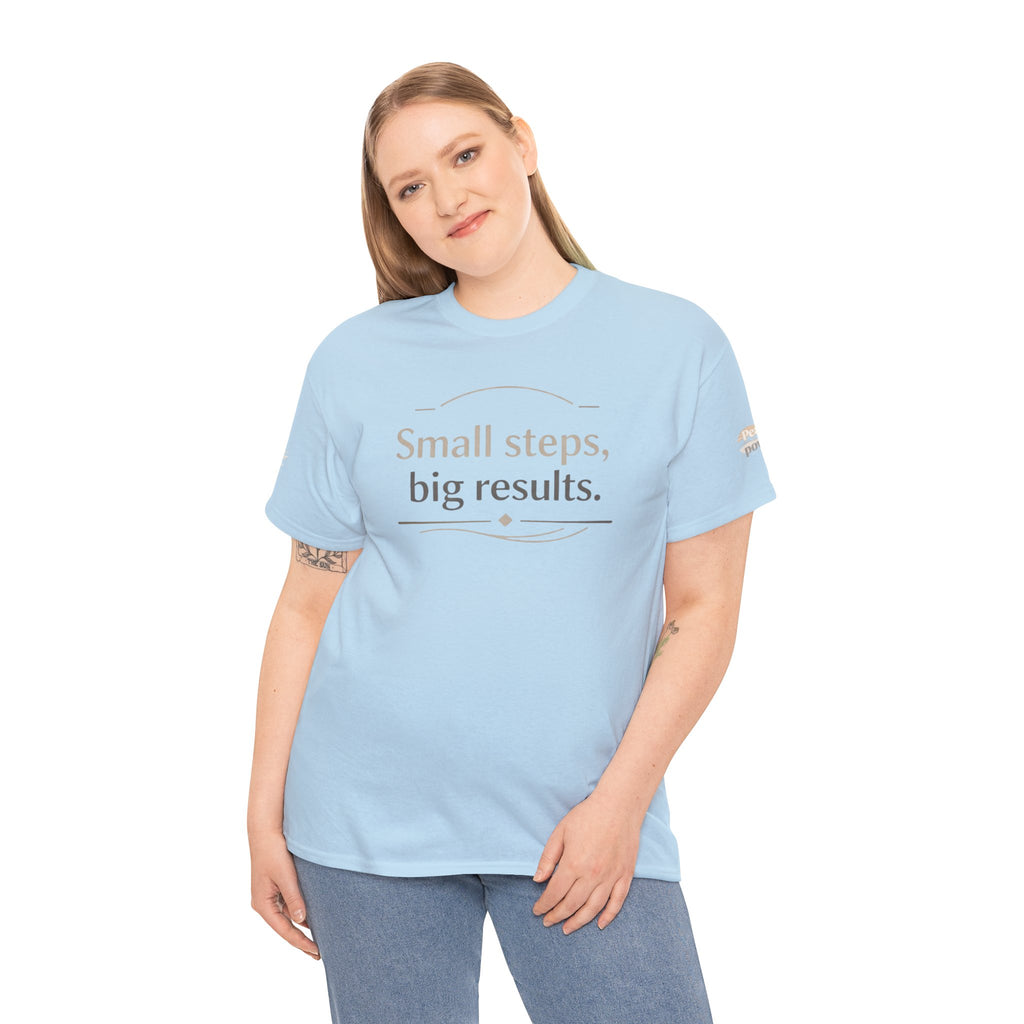 Motivational Tee — "Small steps, big results." Inspirational Cotton Shirt