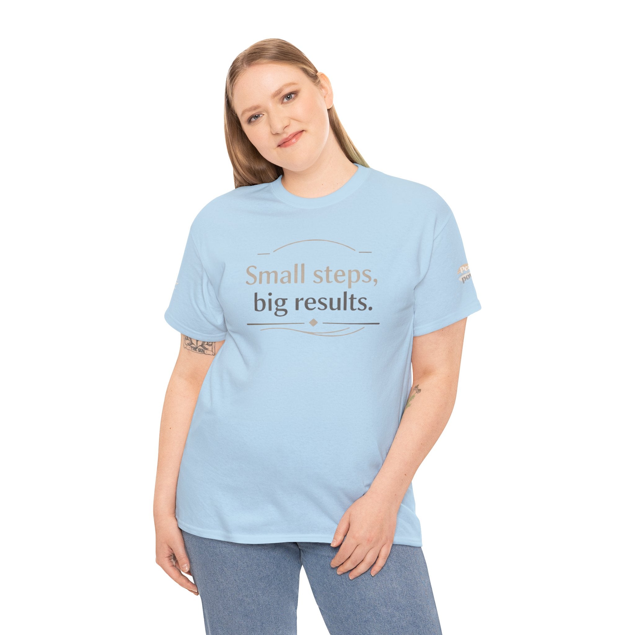 Motivational Tee — "Small steps, big results." Inspirational Cotton Shirt