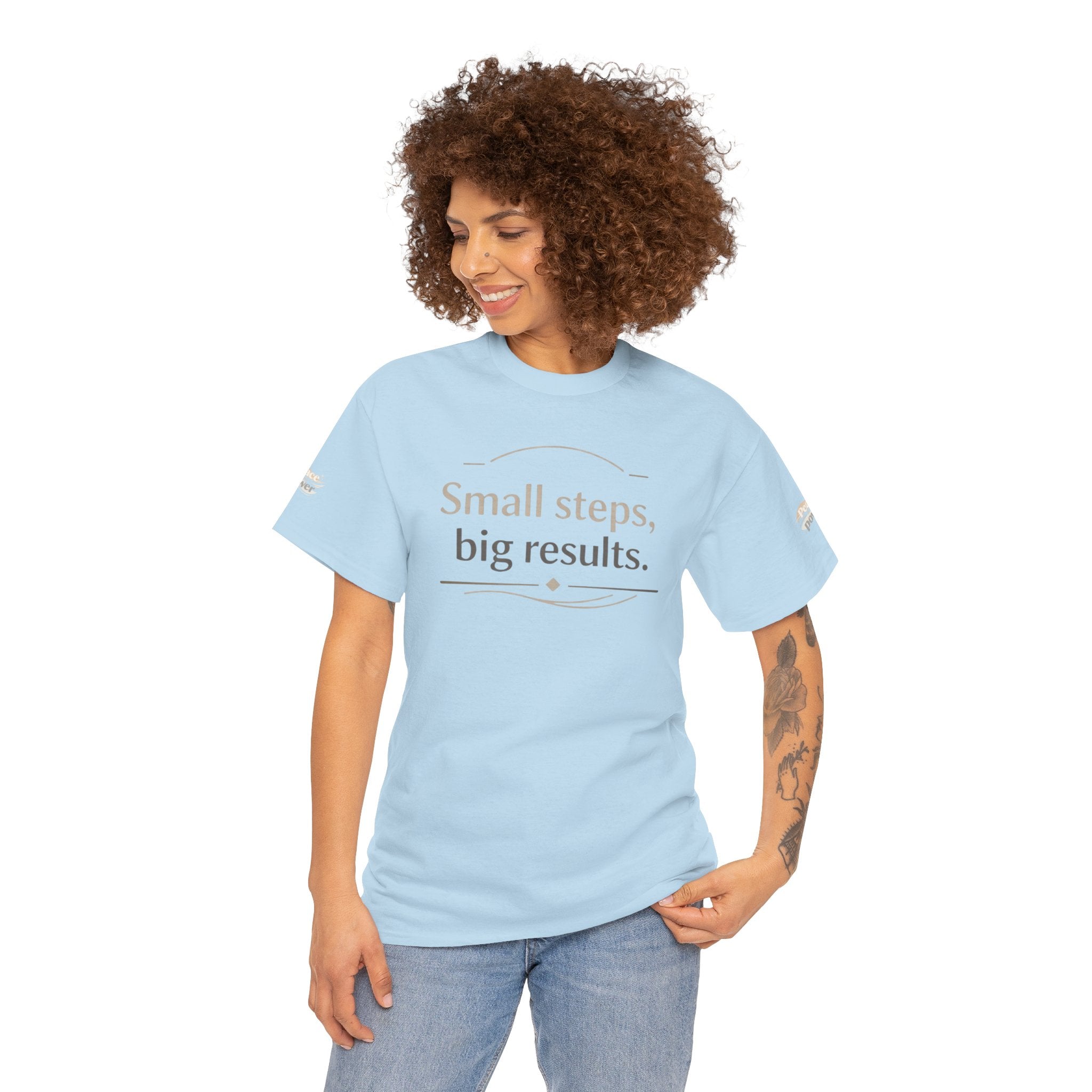 Motivational Tee — "Small steps, big results." Inspirational Cotton Shirt