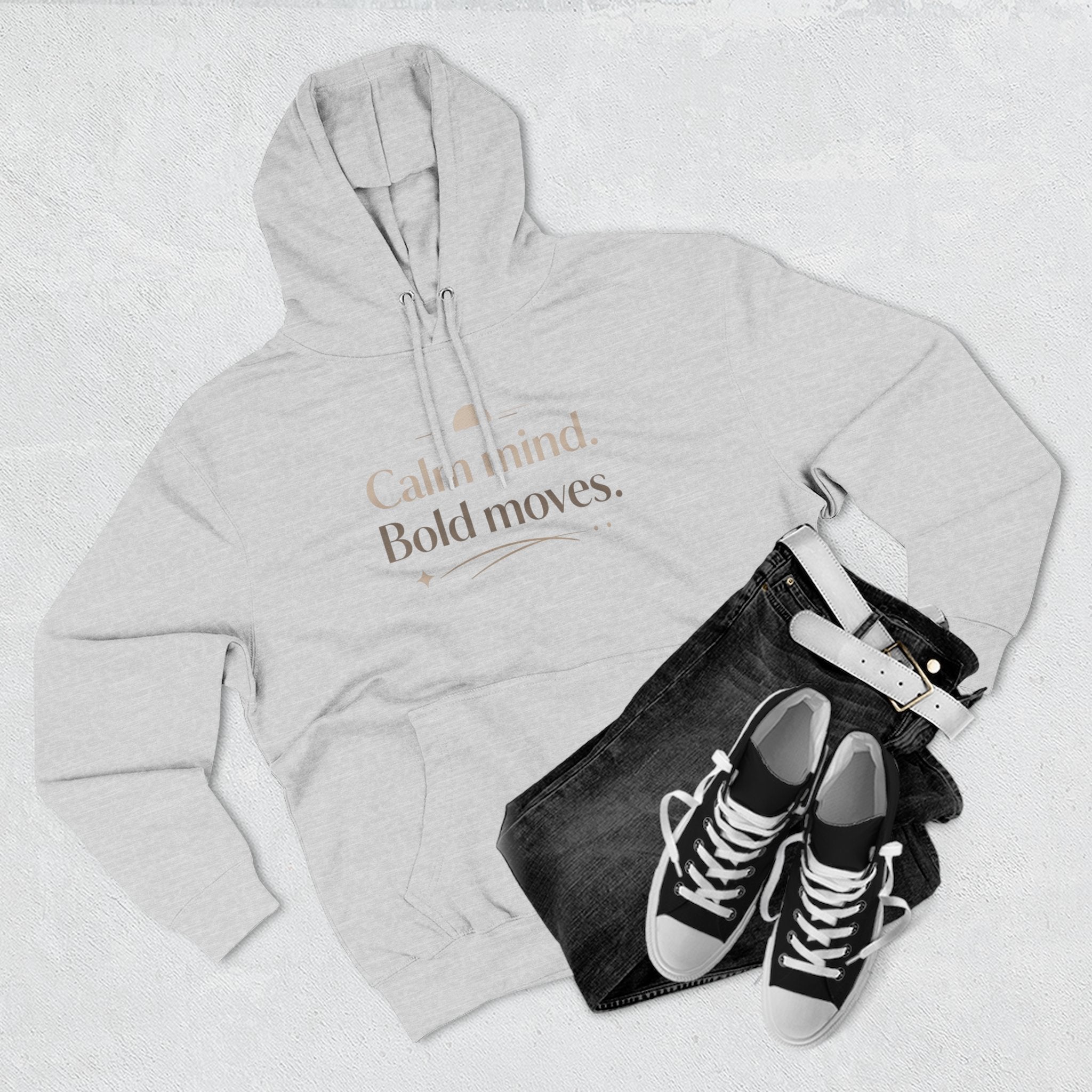 Calm Minded Bold Moves Hoodie — Inspirational Fleece PulloverI RoRi's Ideas