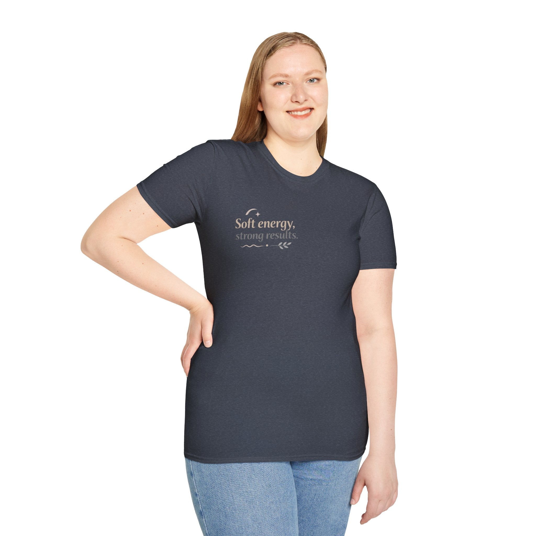 T-Shirt — “Soft energy, strong results.” Minimal Inspirational Graphic Tee