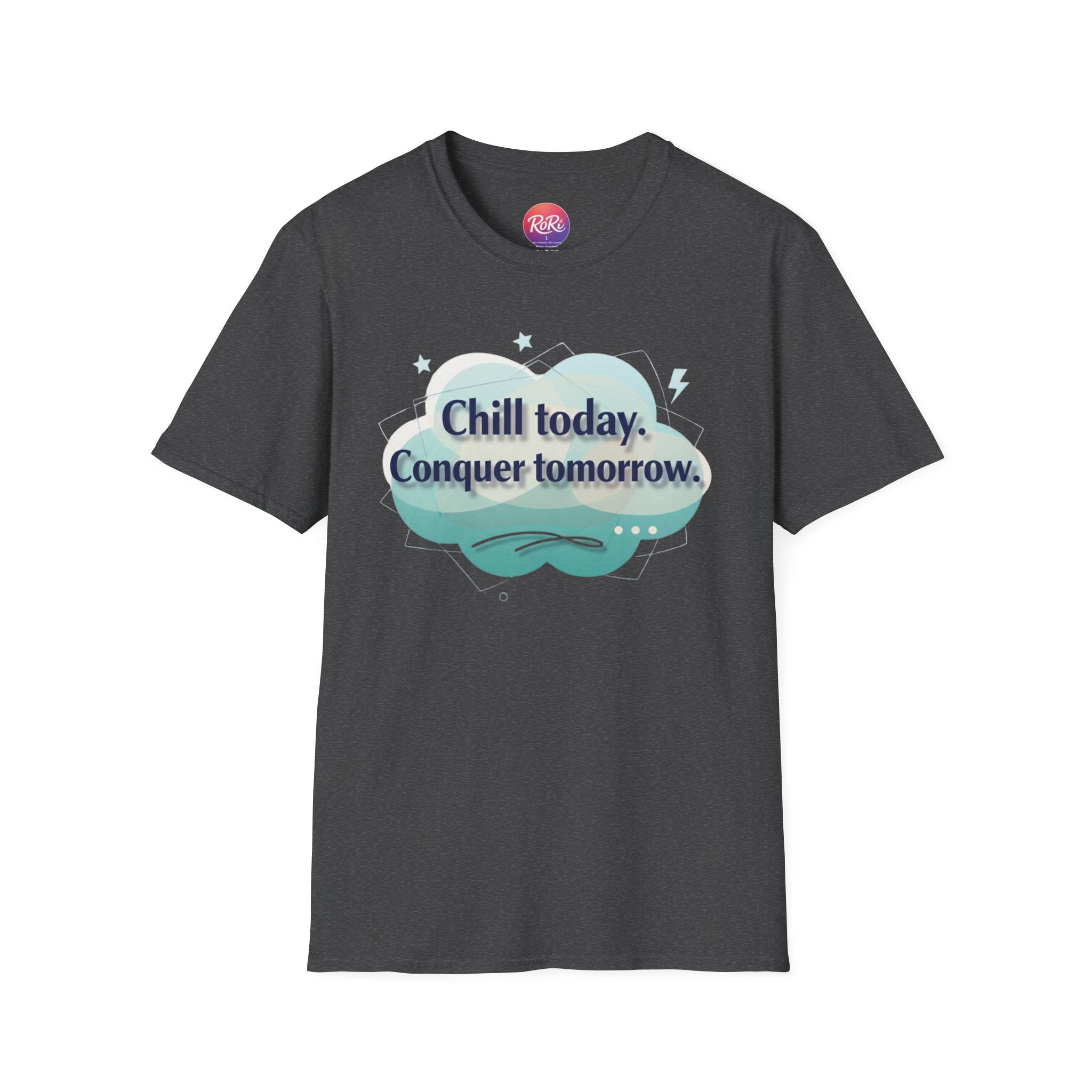 Chill Today, Conquer Tomorrow T-Shirt