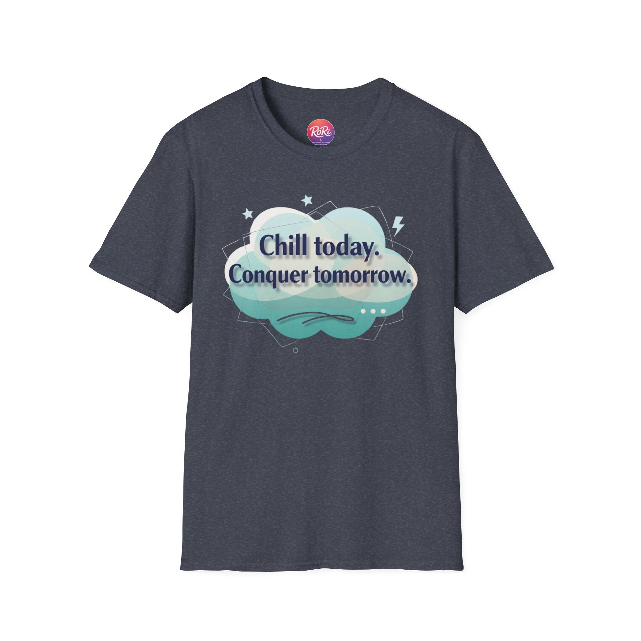 Chill Today, Conquer Tomorrow T-Shirt
