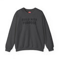 Build With Purpose Crewneck Sweatshirt — Motivational Neutral Pullover | RoRi’s Ideas
