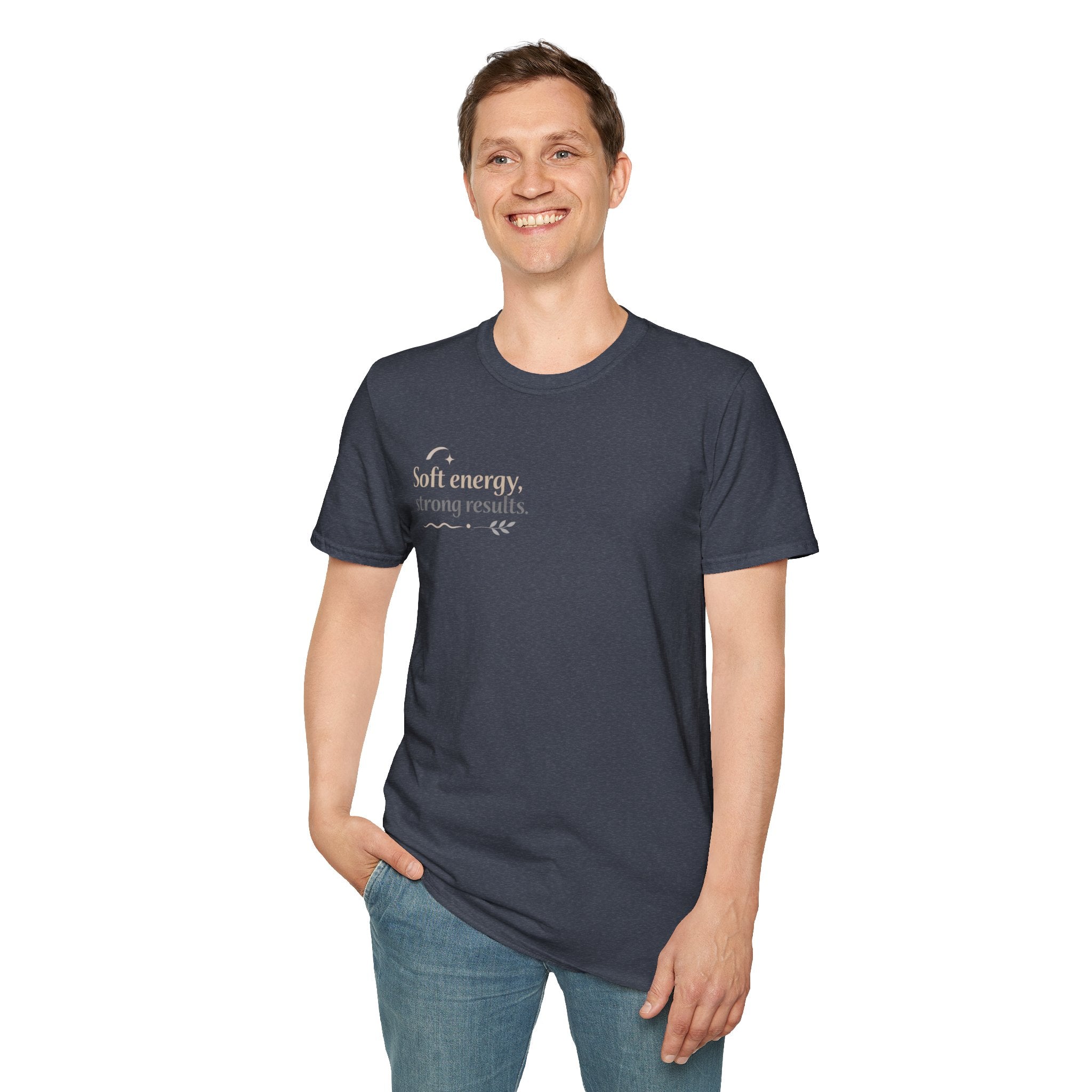 T-Shirt — “Soft energy, strong results.” Minimal Inspirational Graphic Tee