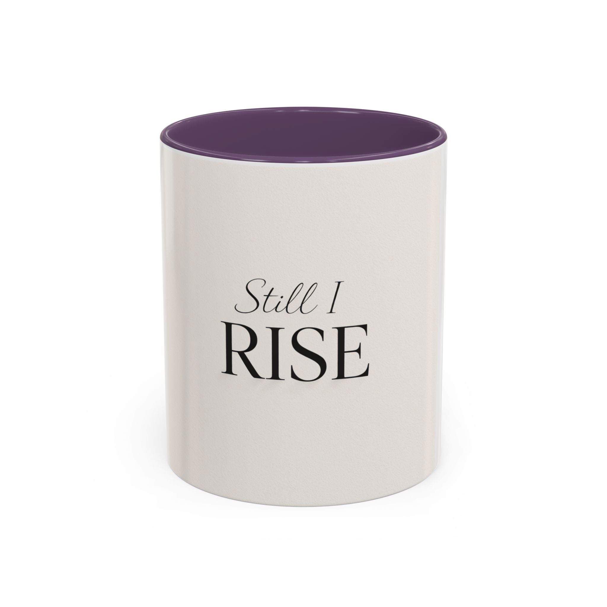 Still I Rise Accent Coffee Mug — Inspirational Ceramic Coffee Cup (11/15oz) I RoRi's Ideas