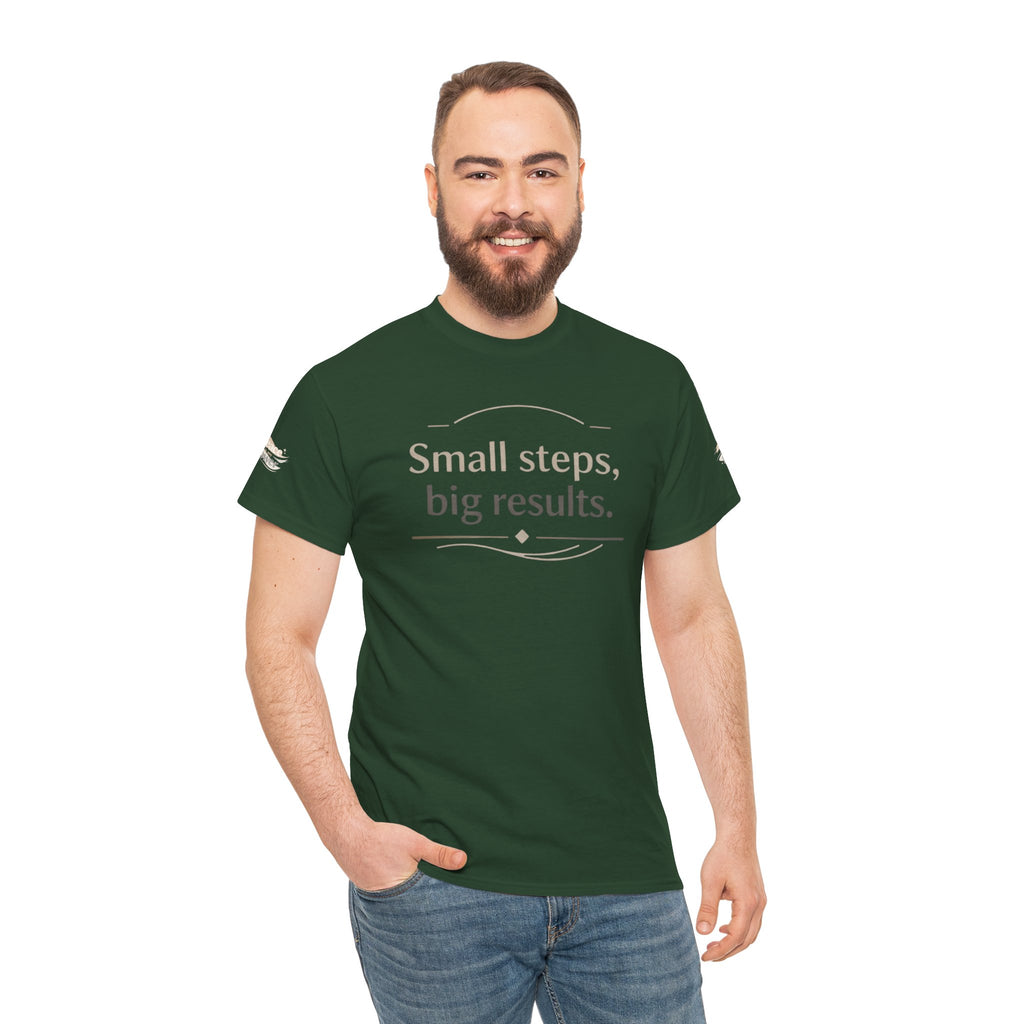 Motivational Tee — "Small steps, big results." Inspirational Cotton Shirt